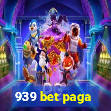 939 bet paga